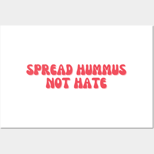 Spread Hummus Not Hate Posters and Art